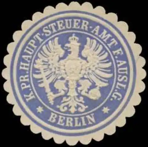 K.Pr. Haupt-Steuer-Amt f. Ausl. G. Berlin