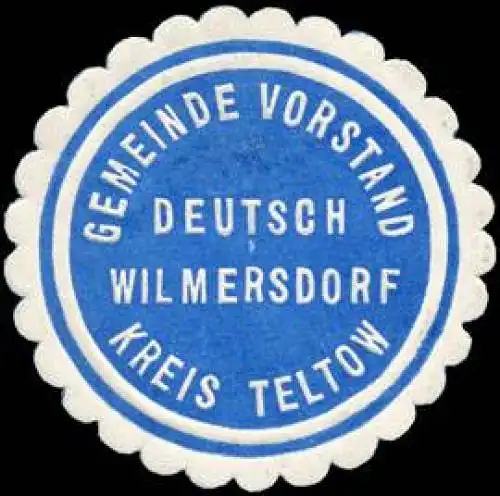 Gemeinde Vorstand Deutsch Wilmersdorf - Kreis Teltow