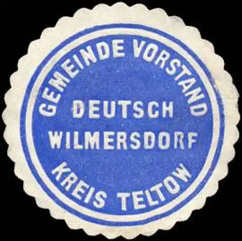 Gemeinde Vorstand Deutsch Wilmersdorf - Kreis Teltow