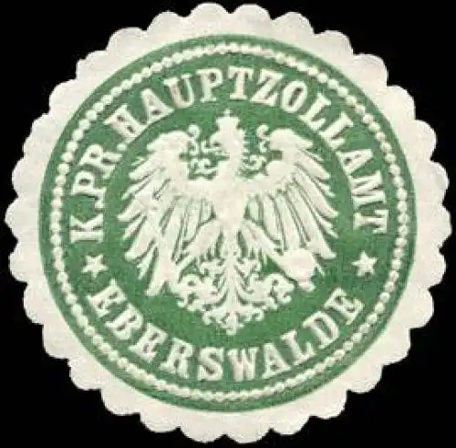 Königlich Preussische Hauptzollamt - Eberswalde