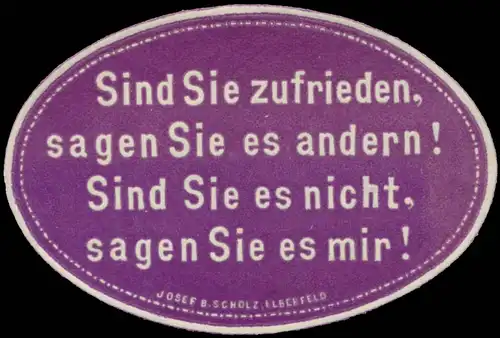 Sind Sie zufrieden, sagen Sie es andern!
