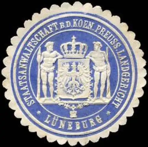Staatsanwaltschaft bei dem Koeniglich Preussischen Landgericht - Lüneburg