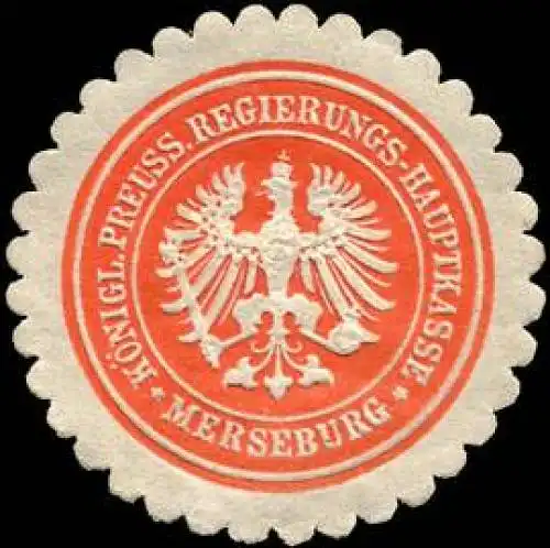 Königlich Preussische Regierungs - Hauptkasse - Merseburg