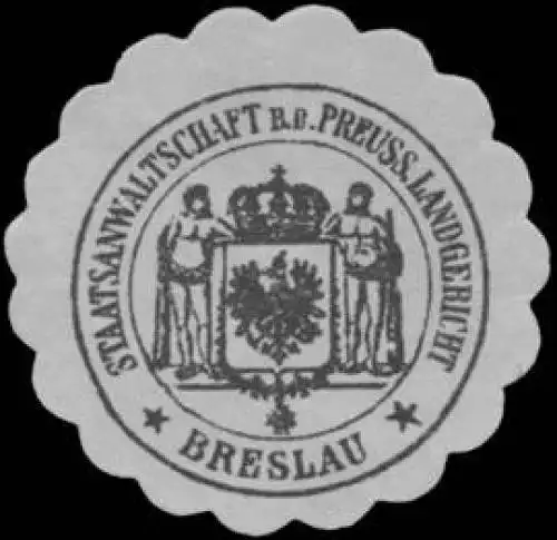 Staatsanwaltschaft b.d. K.Pr. Landgericht Breslau