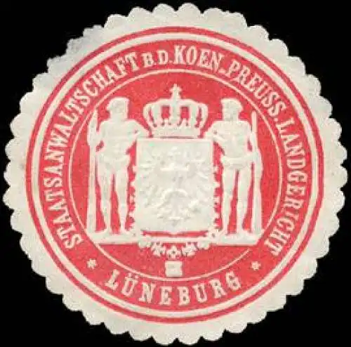 Staatsanwaltschaft bei dem Koeniglich Preussischen Landgericht - Lüneburg