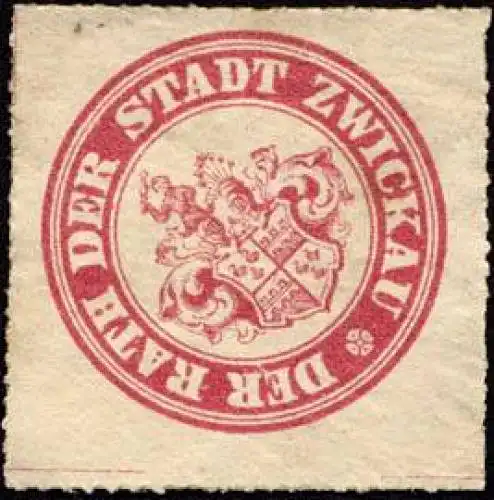 Der Rath der Stadt Zwickau