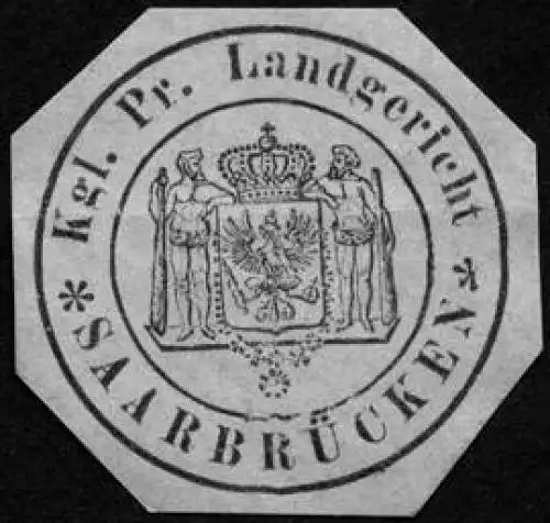 Königlich Preussische Landgericht - Saarbrücken