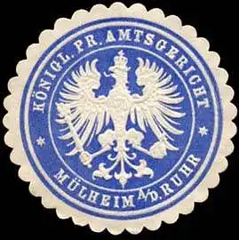 K. Pr. Amtsgericht - Mülheim an der Ruhr