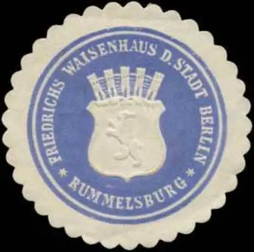 Friedrichs Waisenhaus der Stadt Berlin Rummelsburg