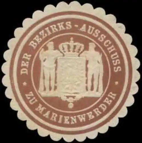 Der Bezirks-Ausschuss zu Marienwerder/WestpreuÃen