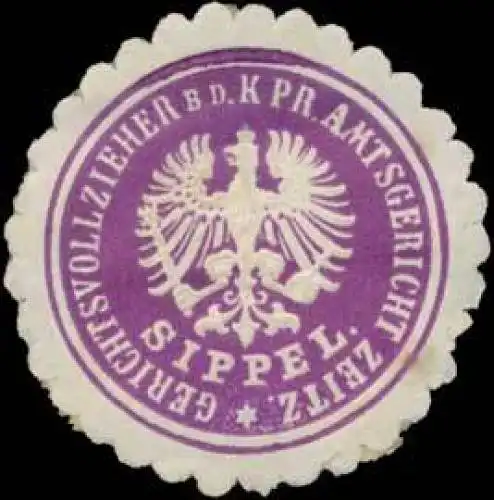 Sippel Gerichtsvollzieher bei dem K.Pr. Amtsgericht Zeitz