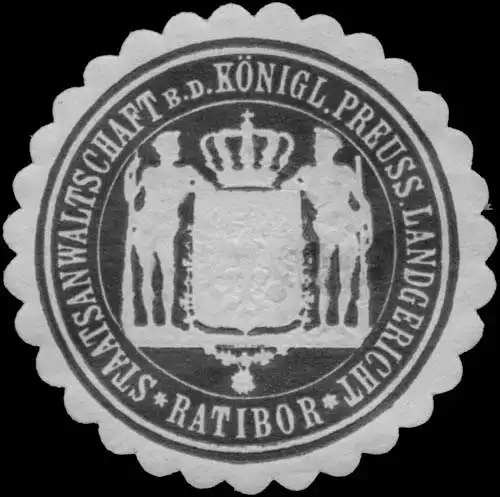 Staatsanwaltschaft b. d. K. Pr. Landgericht Ratibor/Schlesien