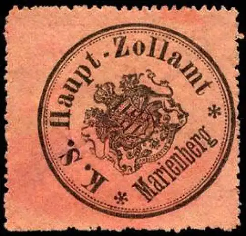 Königlich Sächsische Haupt - Zollamt - Marienberg