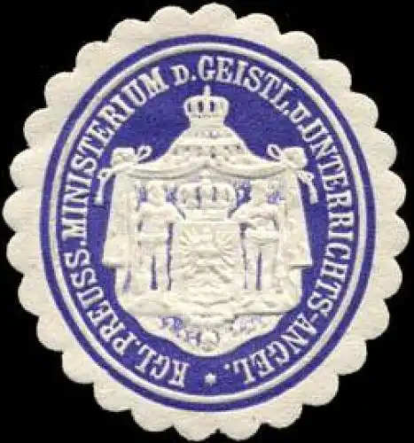 Königlich Preussisches Ministerium des Geistlichen und Unterrichts - Angelegenheiten
