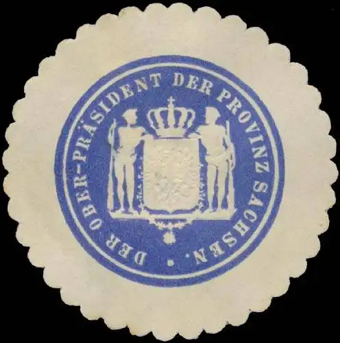 Der Oberpräsident der Provinz Sachsen
