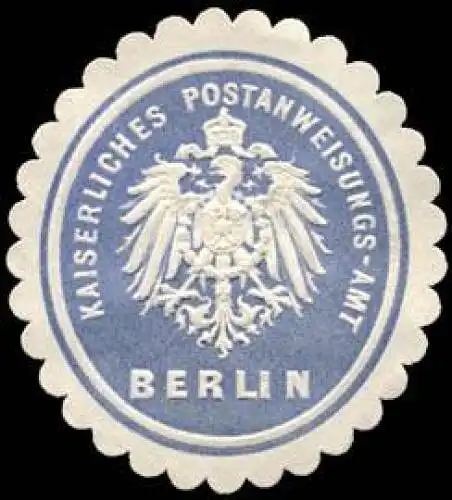 Kaiserliches Postanweisungs - Amt Berlin