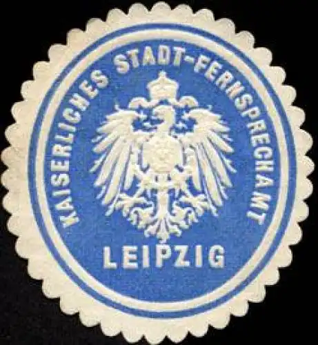 Kaiserliches Stadt - Fernsprechamt Leipzig