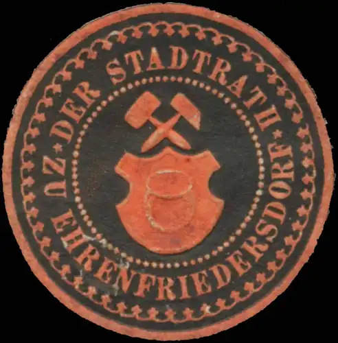Der Stadtrath zu Ehrenfriedersdorf