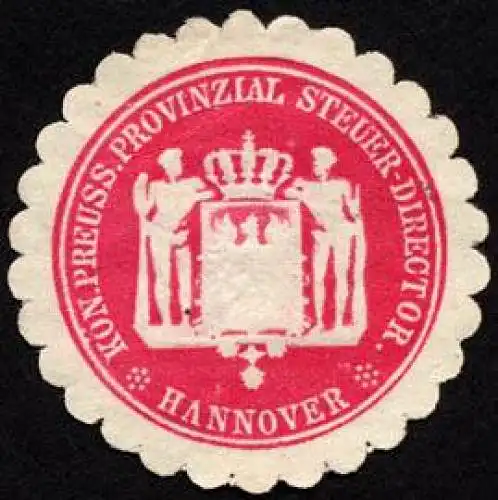 Königlich Preussischer Provinzial  Steuer - Director - Hannover
