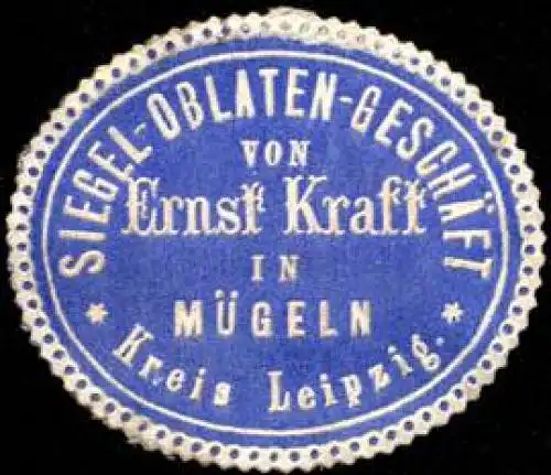 Siegel - Oblaten - Geschäft von Ernst Kraft in Mügeln - Kreis Leipzig