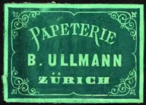 Papeterie B. Ullmann - ZÃ¼rich
