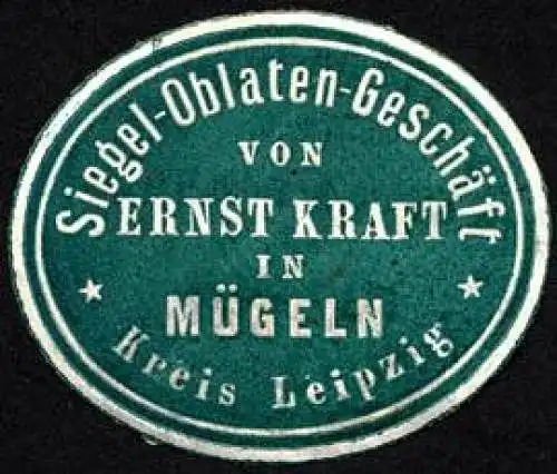 Siegel - Oblaten - GeschÃ¤ft von Ernst Kraft in MÃ¼geln - Kreis Leipzig