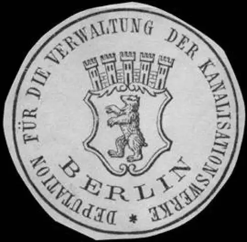 Deputation fÃ¼r die Verwaltung der Kanalisationswerke - Berlin
