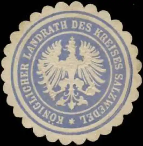 K. Landrath des Kreises Salzwedel