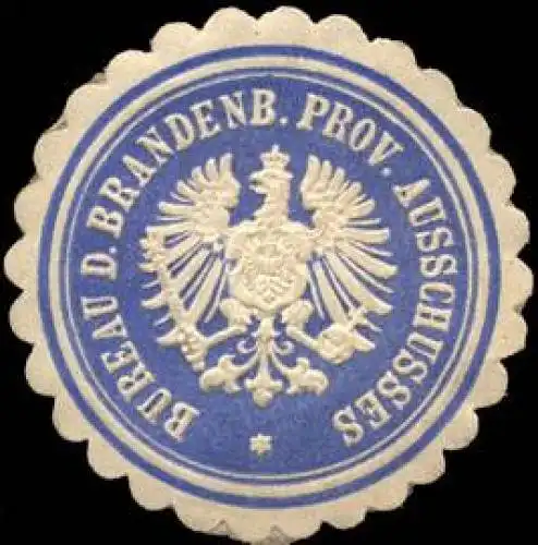 Bureau des Brandenburgischen Provinz - Ausschusses