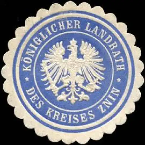 K. Landrath des Kreises Znin/Pommern