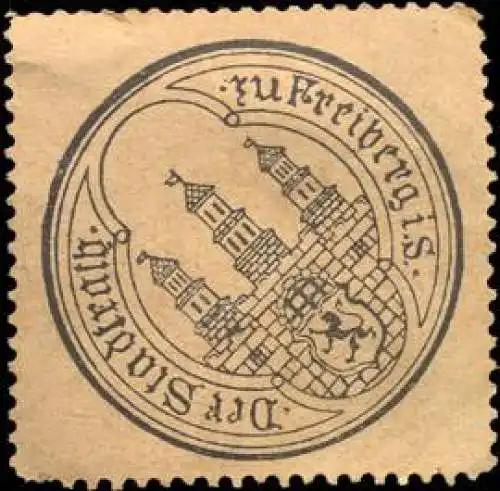 Der Stadtrath zu Freiberg in Sachsen