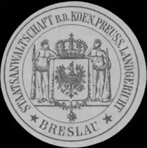 Staatsanwaltschaft b.d. K.Pr. Landgericht Breslau