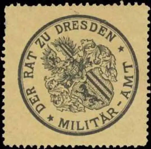 Der Rat zu Dresden MilitÃ¤r-Amt