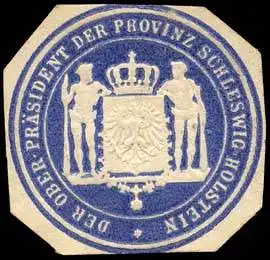 Der Oberpräsident der Provinz Schleswig - Holstein