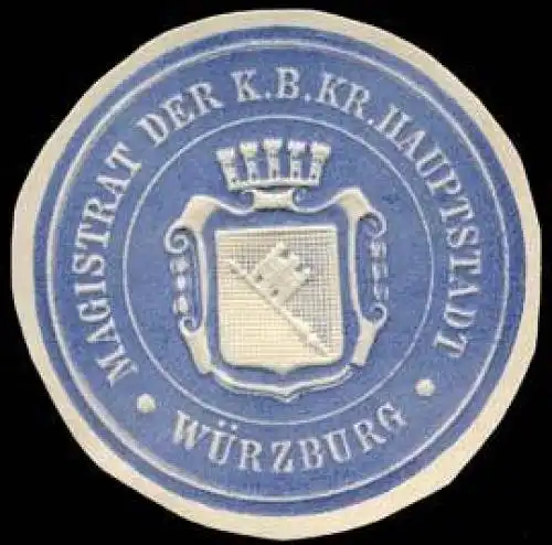 Magistrat der Königlich Bayerischen Kreis Hauptstadt - Würzburg