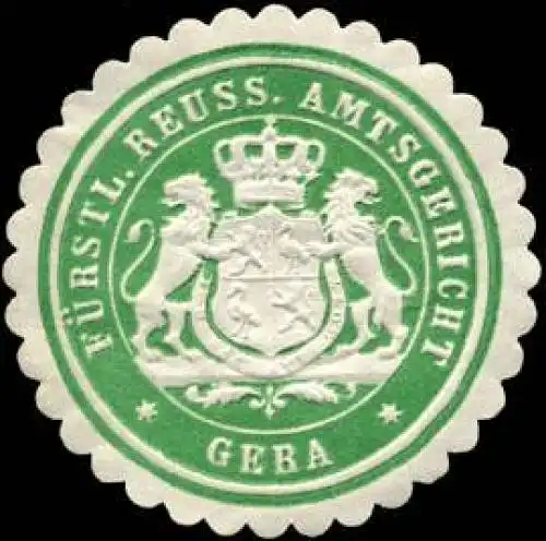 Fürstlich Reussisches Amtsgericht - Gera