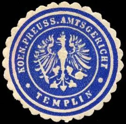 Koeniglich Preussisches Amtsgericht - Templin