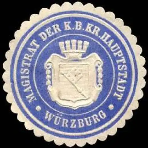 Magistrat der KÃ¶niglich Bayerischen Kreis Hauptstadt - WÃ¼rzburg