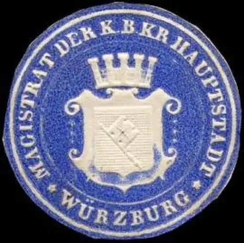 Magistrat der KÃ¶niglich Bayerischen Kreis Hauptstadt - WÃ¼rzburg