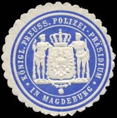 KÃ¶niglich Preussisches Polizei - PrÃ¤sidium in Magdeburg