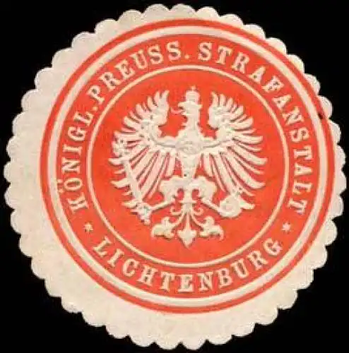 Königlich Preussische Strafanstalt - Lichtenburg