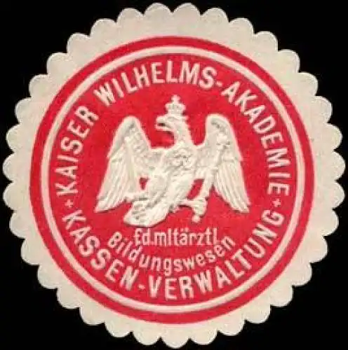 Kaiser Wilhelms - Akademie für das militärärztliche Bildungswesen - Kassen - Verwaltung