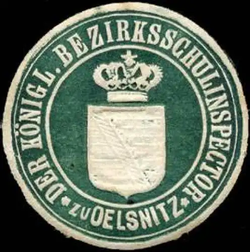 Der KÃ¶nigliche Bezirksschulinspector zu Oelsnitz