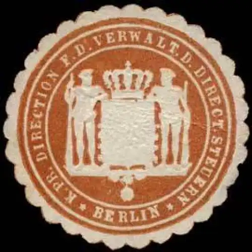 KÃ¶niglich Preussische Direction fÃ¼r die Verwaltung der Direct. Steuern - Berlin