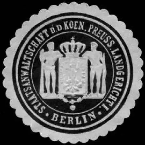 Staatsanwaltschaft bei dem Koeniglich Preussischen Landgericht I. - Berlin