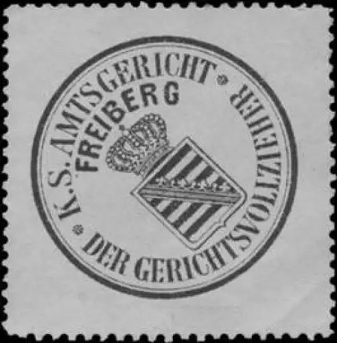 Der Gerichtsvollzieher K.S. Amtsgericht Freiberg