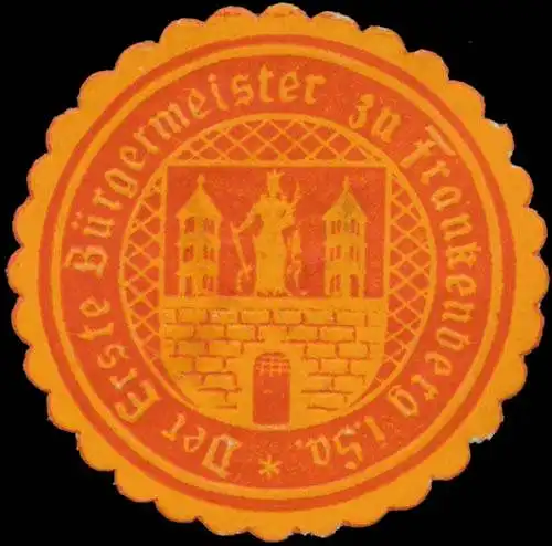 Der Erste BÃ¼rgermeister zu Frankenberg in Sachsen