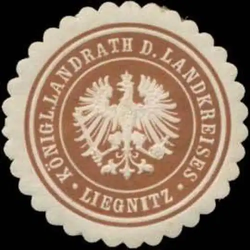 K. Landrath des Landkreises Liegnitz