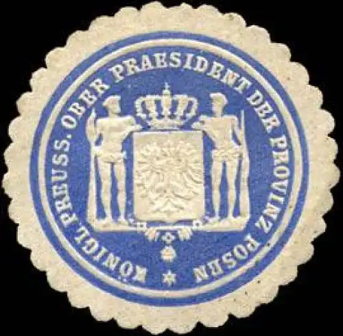 KÃ¶niglich Preussische Ober Praesident der Provinz Posen