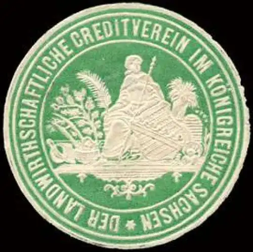 Der Landwirthschaftliche Creditverein im KÃ¶nigreiche Sachsen